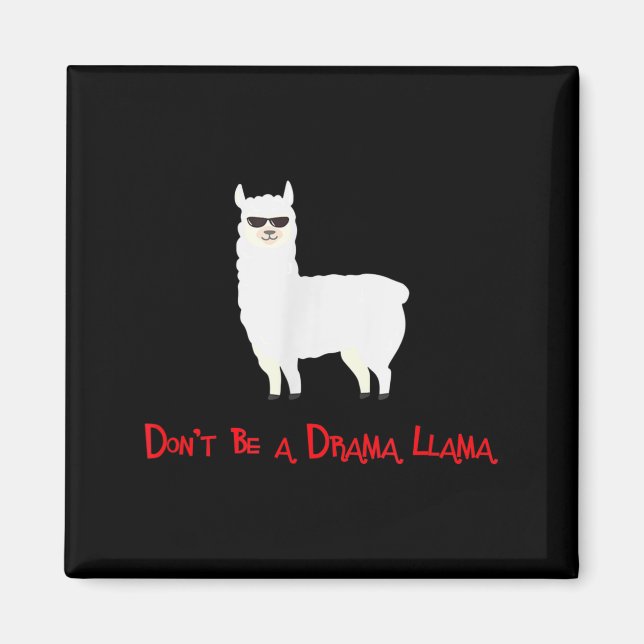 Cute And Funny Don't Be A Drama Llama  Magnet (Front)