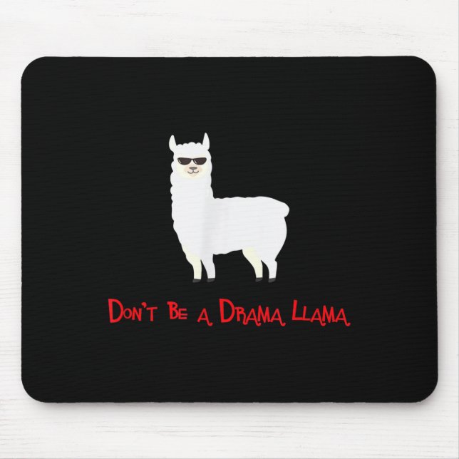 Cute And Funny Don't Be A Drama Llama  Mouse Mat (Front)
