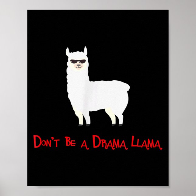Cute And Funny Don't Be A Drama Llama  Poster (Front)