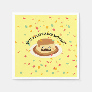 Cute and Funny Have a Flantastico Birthday Flan Napkin