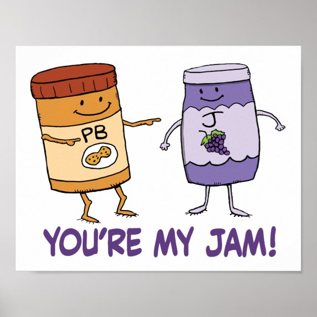 Cute and Funny Peanut Butter You’re My Jam Poster (Front)