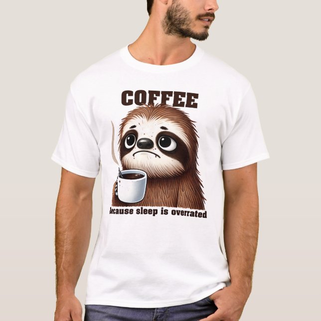 Cute and funny sloth coffee drinker T-Shirt (Front)