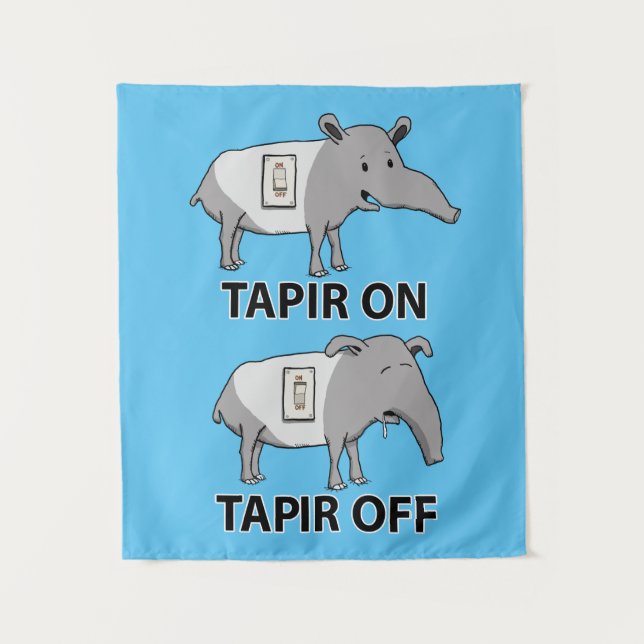 Cute and Funny Tapir On Tapir Off Tapestry (Front)