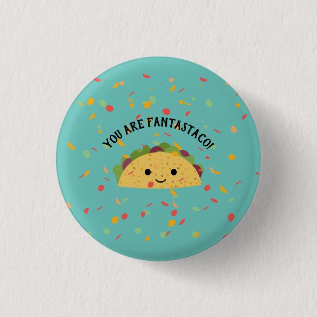 Cute and Funny You are Fantastaco Cute Kawaii Taco 3 Cm Round Badge (Front)