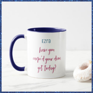 Cute and Inspirational Carpe Diem  Mug