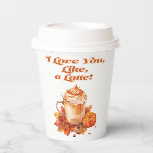 Cute and Trendy "I Love You, Like, a Latte!"  Paper Cups (Front)