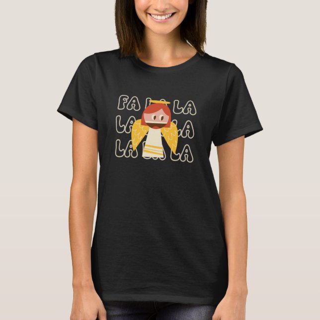 Cute Angel Fa La La Christmas T-shirt (Front)