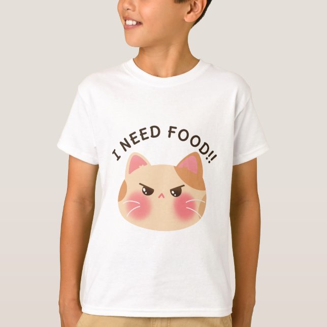 Cute Angry Cat saying I Need Food  T-Shirt (Front)