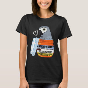 Cute Antidepressant Parrot I African Grey T-Shirt
