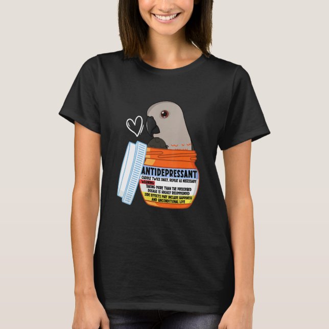 Cute Antidepressant Parrot I Red bellied Parrot T-Shirt (Front)