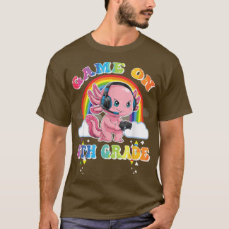 Cute Aolotl Game On 4th Grade Funny Back To School T-Shirt