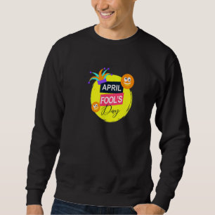 Cute April Fool's Day 1st April Fools Day funny J Sweatshirt