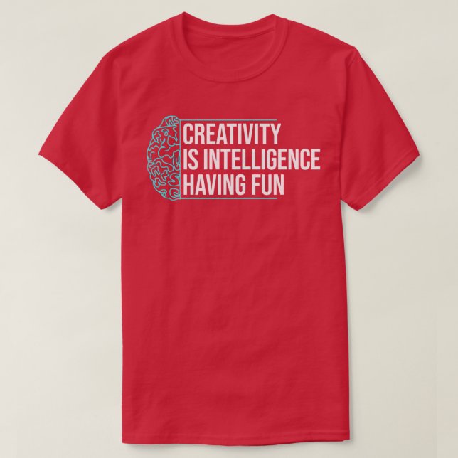 Cute Artificial Intelligence Quote Creativity Is I T-Shirt (Design Front)