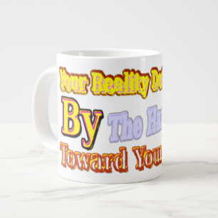 Cute Artwork Design About "Your Reality". Buy Large Coffee Mug