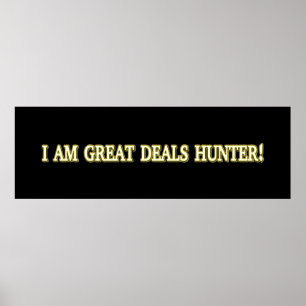 Cute Artwork Design "Great Deals Hunter". Buy Now Poster