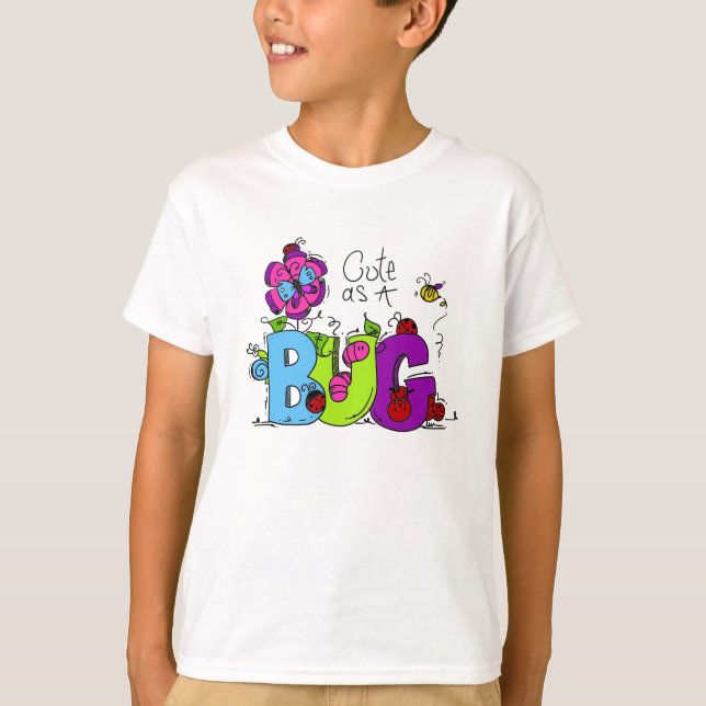 Cute as a Bug T-Shirt (Front)