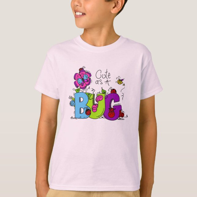 Cute as a Bug T-Shirt (Front)