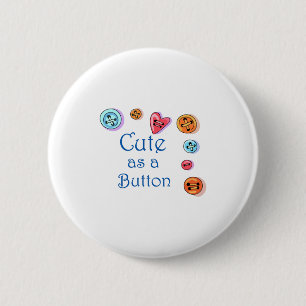 Cute As A Button