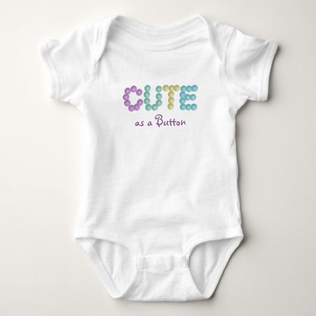 Cute as a button baby bodysuit (Front)