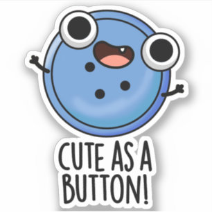 Cute As A Button Funny Sewing Pun