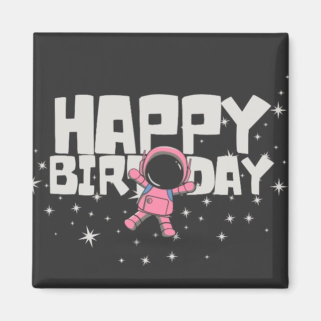 Cute Astronaut Happy Birthday Space Magnet (Front)