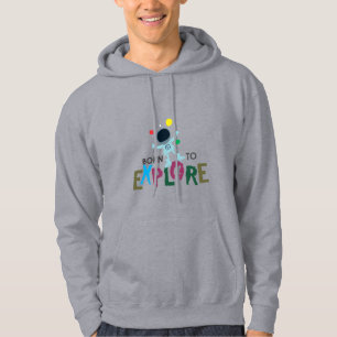 Cute Astronut Born to Explore Adventure Hoodie 