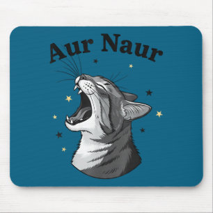 Cute Aur Naur Cat Sarcastic Australian Mouse Mat
