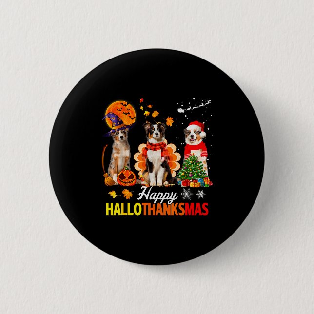 Cute Australian Shepherd Happy Hallothanksmas Xmas 6 Cm Round Badge (Front)