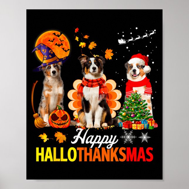 Cute Australian Shepherd Happy Hallothanksmas Xmas Poster (Front)