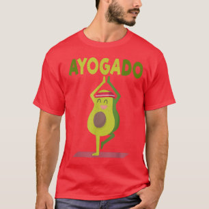 Cute Avocado YogaAyogado Healthy Eating Yogi T-Shirt