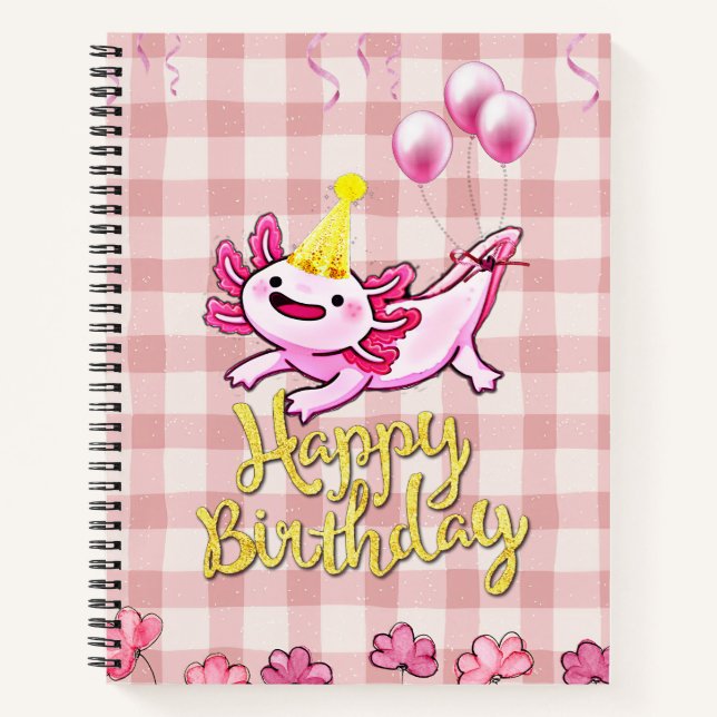 Cute axolotl birthday notebook (Front)