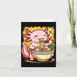 Cute Axolotl Eats Ramen Noodles Axolotls Ramen  Card