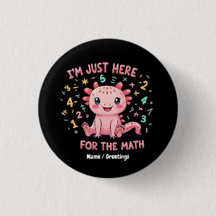 Cute Axolotl I Am Just Here for Math Funny Retro 3 Cm Round Badge