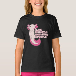 Cute Axolotl I like Axolotls and maybe 3 People T-Shirt