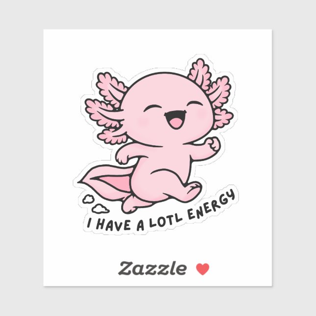 Cute Axolotl Lotl Energy Funny Pun Sticker (Sheet)