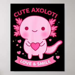 Cute Axolotl Love &amp; Smile Kawaii Heart Animal  Poster