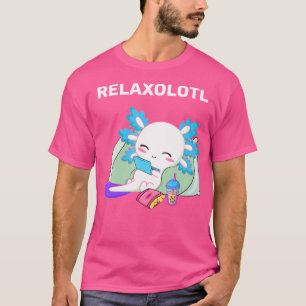 Cute Axolotl Lover Mexican Salamander Relaxolotl T-Shirt