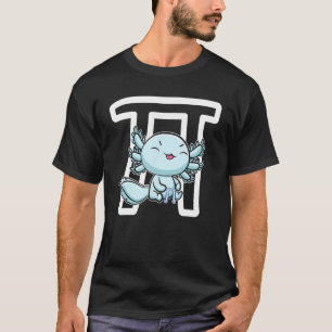 Cute Axolotl Pi Day Walking Fish Lizard 3 14159 Ma T-Shirt