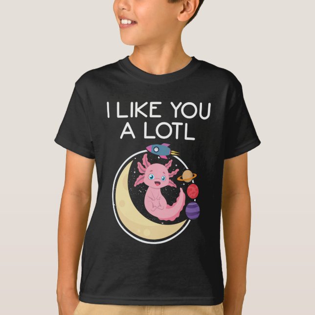 Cute Axolotl Salamander Like You A Lotl Astronaut T-Shirt (Front)