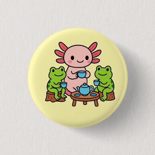 Cute Axolotl Tea Time with Friends Button (Front)