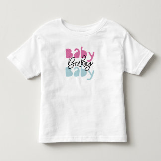 Cute "Baby Baby Baby" Graphic Toddler Tee