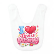 Cute Baby Bib “I Love You Mummy” – Mother’s Day Gi