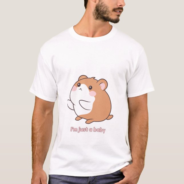 Cute Baby Hamster – “I’m Just a Baby” Funny Kawaii T-Shirt (Front)