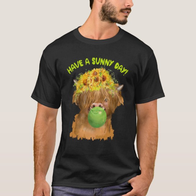 Cute Baby Highland Cow  Have A Sunny Day T-Shirt (Front)