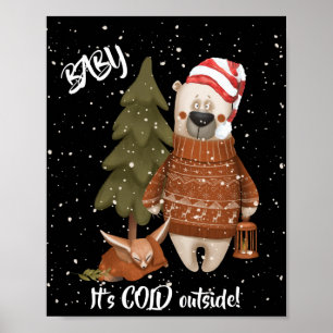 Cute Baby Its Cold Outside Bear And Fox T Shirt  Poster