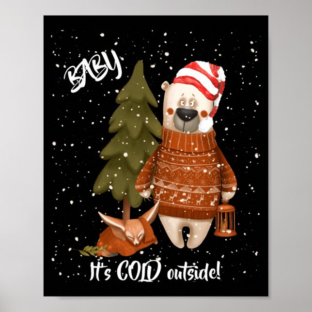 Cute Baby Its Cold Outside Bear And Fox T Shirt  Poster (Front)