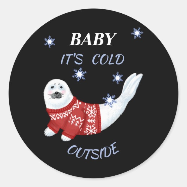 Cute Baby Its Cold Outside Winter Seal T Shirt  (Front)