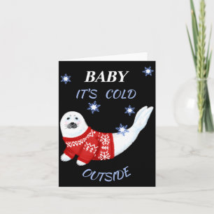 Cute Baby Its Cold Outside Winter Seal T Shirt Card