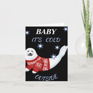 Cute Baby Its Cold Outside Winter Seal T Shirt Card