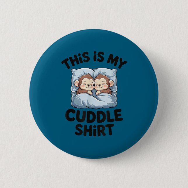 Cute Baby Monkey Lovers This Is My Cuddle  6 Cm Round Badge (Front)
